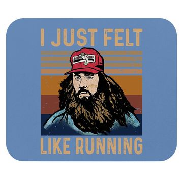 Discover Forrest Gump I Just Felt Like Running Mouse Pad