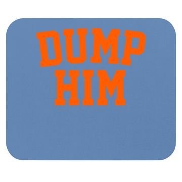 Discover Dump Him Mouse Pad