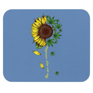 Discover You Are My Sunshine Sunflower Weed Mouse Pad