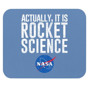 Discover Actually, It Is Rocket Science  - Nasa Space Mouse Pad
