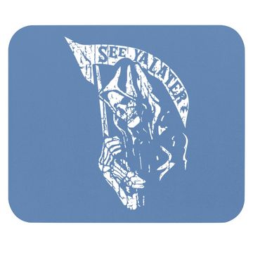 Discover Grim Reaper See Ya Later Mouse Pad