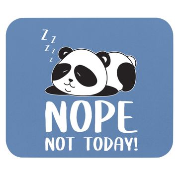 Discover Nope Not Today Sleeping Cute Panda Lazy Chilling Funny Quote Mouse Pad