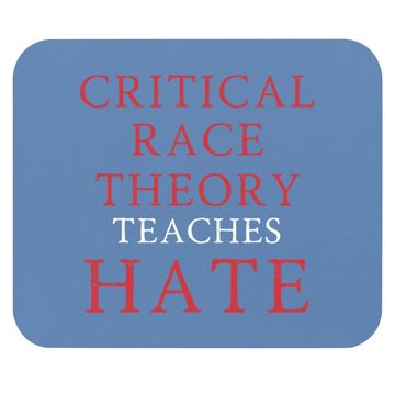 Discover Critical Race Theory Teaches Hate Mouse Pad