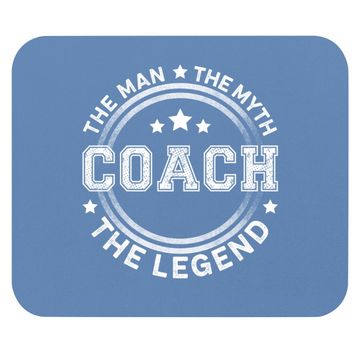 Discover Coach The Man The Myth The Legend Mouse Pad
