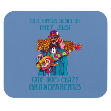 Discover Old Hippies Don't Die - Crazy Grandparents Mouse Pad