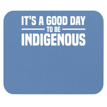 Discover Native American It's A Good Day To Be Mouse Pad