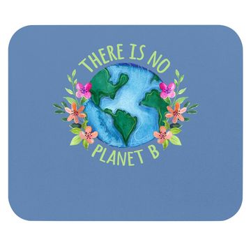 Discover There Is No Planet B Save Mother Earth Love Environment Mouse Pad
