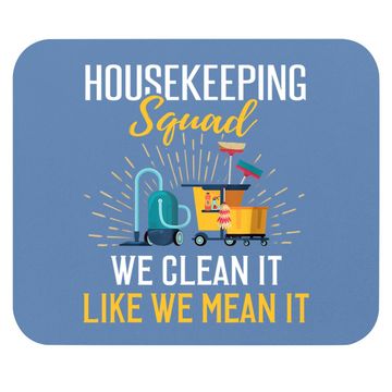 Discover Housekeeping Humor Cleaning Squad Mouse Pad