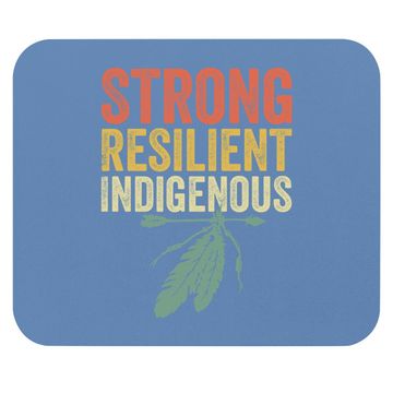 Discover Strong Resilient Indigenous People Day Mouse Pad