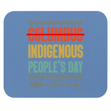 Discover Indigenous People's Day Not Columbus Native American Mouse Pad