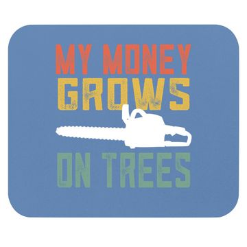 Discover My Money Grows On Trees Mouse Pad
