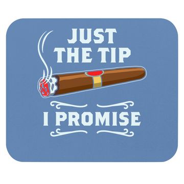 Discover Just The Tip Cigar Smoker Mouse Pad