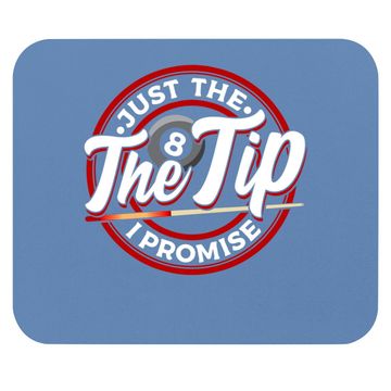 Discover Just The Tip I Promise Pool Cue Billiards Mouse Pad