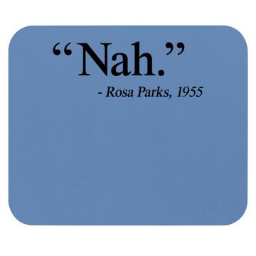 Discover Nah Rosa Parks 1955 Mouse Pad