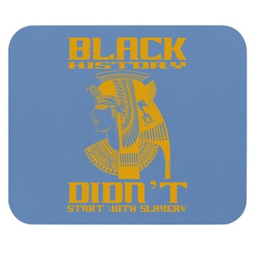 Discover Black History Didn't Start With Slavery Mouse Pad