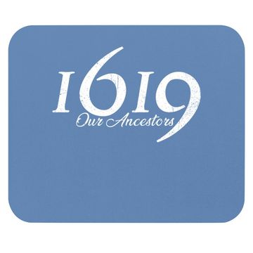 Discover 1619 Our Ancestors Project Black History Month Kwanzaa Mouse Pad