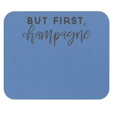 Discover But First Champagne Mouse Pad