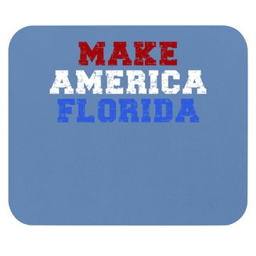 Discover Make America Florida Mouse Pad