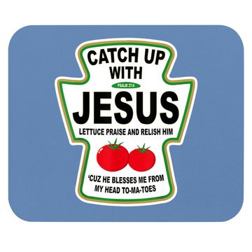 Discover Christian Catch Up With Jesus Ketchup Mouse Pad