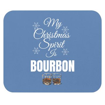 Discover My Christmas Spirit Is Bourbon Mouse Pad