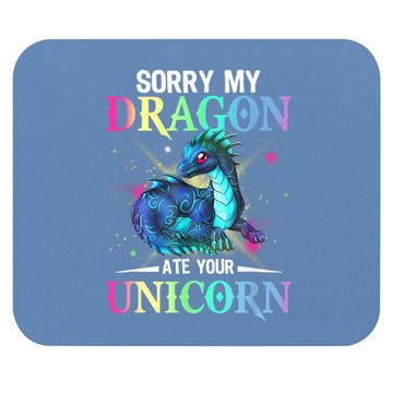 Discover Sorry My Dragon Ate Your Unicorn Mouse Pad