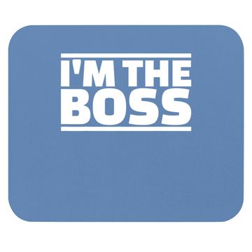 Discover I'm The Boss Mouse Pad
