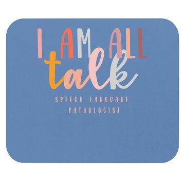 Discover I'm All Talk Speech Language Pathologist Therapy Mouse Pad