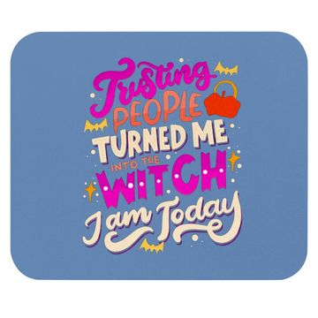 Discover Turned Me Into The Witch Halloween Mouse Pad