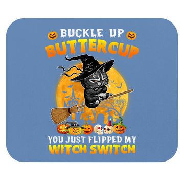 Discover Cat Buckle Up Buttercup You Just Flipped My Witch Switch Mouse Pad