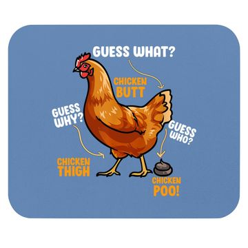 Discover Guess What Chicken Butt Mouse Pad
