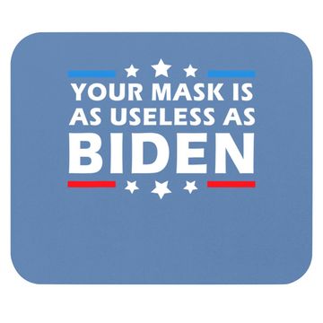 Discover Your Mask Is As Useless As Joe Biden Sucks Political Mouse Pad