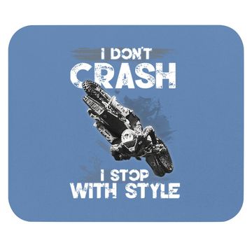 Discover I Don't Crash - I Stop With Style Mouse Pad