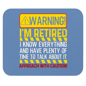 Discover Funny Retirement Retiree Warning I'm Retired Mouse Pad