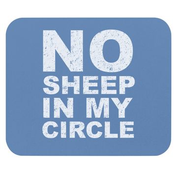 Discover No Sheep In My Circle Funny Sarcastic Sheeple Wake Up Mouse Pad