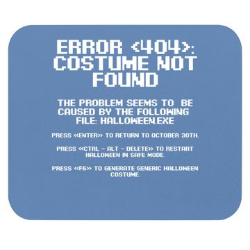 Discover Halloween Error 404 Costume Not Found Apparel Geeky Mouse Pad
