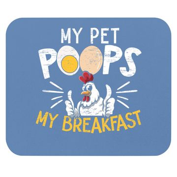Discover My Pet Poops Breakfast Farming Chicken Farmer Mouse Pad