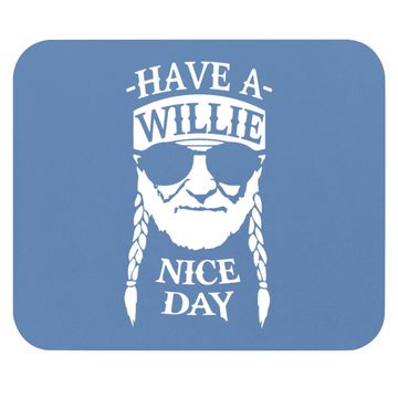 Discover Have A Willie Nice Day Mouse Pad