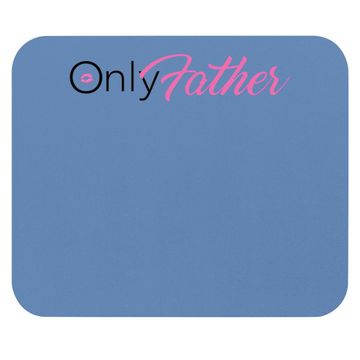 Discover Only Fans Only Father Mouse Pad