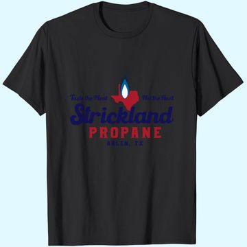 Discover King of The Hill Strickland Propane  Unisex Tshirt