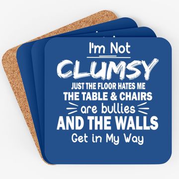 Discover Sarcastic Coaster I'm Not Clumsy
