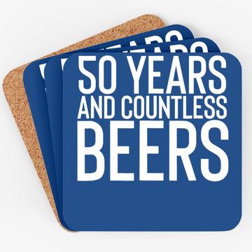 Discover 50 Years And Countless Beers Funny Drinking Coaster