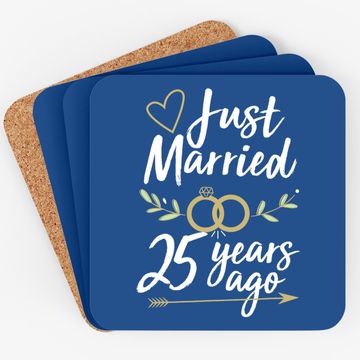Discover Just Married 25 Years Ago 25th Wedding Anniversary Coaster