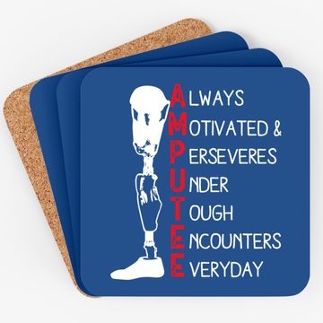 Discover Always Motivated And Perseveres - Amputee Coaster