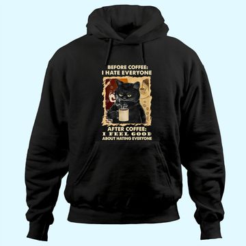 Discover Before Coffee I Hate Everyone After Coffee Black Cat Drink Hoodie