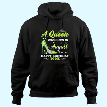 Discover A Queen Was Born In August Birthday Hoodie