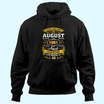 Discover Legends Born In August 1981 40th Birthday 40 Years Old Hoodie