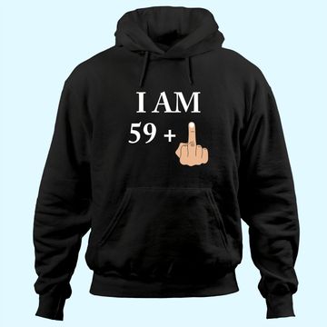Discover I am 59 plus 1 funny 60th birthday 1960 1961 Hoodie