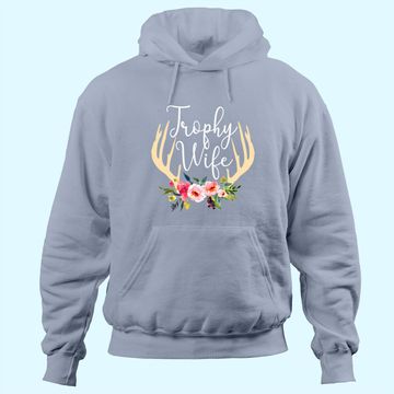 Discover Trophy Wife Antlers Flowers Hunters Hoodie