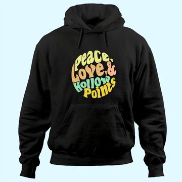 Discover Peace Love And Hollow Points Hoodie
