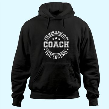 Discover Coach The Man The Myth The Legend Hoodie